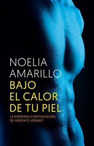 Descargar Bajo el calor de tu piel (Ardiente Verano) pdf, epub, ebook
