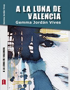 Descargar A la luna de Valencia pdf, epub, ebook