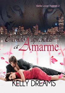 Descargar CUANDO APRENDAS A AMARME (Lover Tygrain nº 2) pdf, epub, ebook