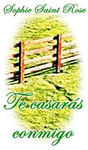 Descargar Te casarás conmigo pdf, epub, ebook