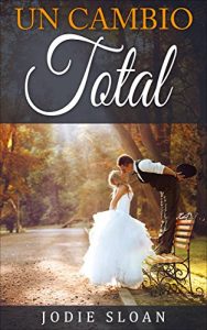 Descargar Un Cambio Total pdf, epub, ebook