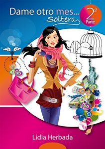 Descargar Dame otro mes soltera (Dame un mes soltera nº2) pdf, epub, ebook