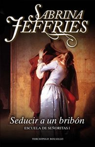 Descargar Seducir a un bribón (Serie Escuela de Señoritas nº 1) pdf, epub, ebook
