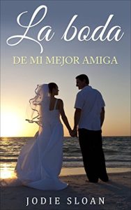 Descargar La boda de mi mejor amiga pdf, epub, ebook