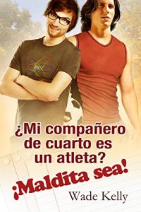 Descargar ¿Mi compañero de cuarto es un atleta? ¡Maldita sea! pdf, epub, ebook