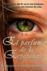Descargar El perfume de la esperanza pdf, epub, ebook
