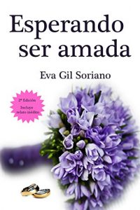 Descargar Esperando ser amada (2ª Edición, incluye relato inédito) pdf, epub, ebook