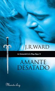 Descargar Amante Desatado (La Hermandad de la Daga Negra 5) pdf, epub, ebook
