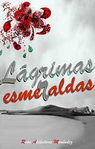 Descargar Lágrimas esmeraldas pdf, epub, ebook