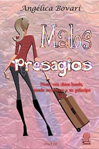Descargar Malos presagios: Hasta una chica borde, puede encontrar a su príncipe azul (El club de las cuatro nº 1) pdf, epub, ebook