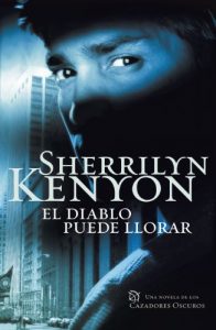 Descargar El diablo puede llorar (Cazadores Oscuros 12) pdf, epub, ebook