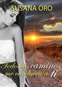 Descargar Todos los caminos me conducen a ti pdf, epub, ebook