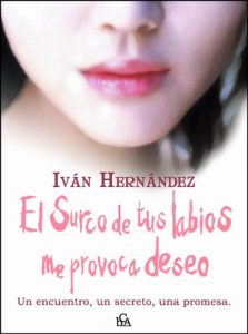 Descargar EL SURCO DE TUS LABIOS ME PROVOCA DESEO: un encuentro, un secreto, una promesa pdf, epub, ebook