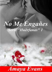 Descargar No Me Engañes (Serie Huèrfanas nº 1) pdf, epub, ebook