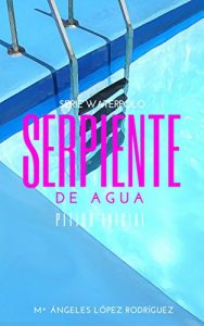 Descargar Serpiente de agua: Pitido inicial (Serie Waterpolo nº 1) pdf, epub, ebook