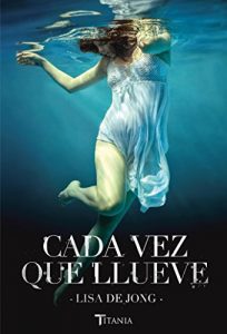 Descargar Cada vez que llueve (Titania fresh) pdf, epub, ebook