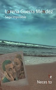 Descargar Te Necesito (Saga Imposible nº 2) pdf, epub, ebook
