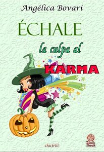 Descargar Échale la culpa al karma (El club de las cuatro nº 2) pdf, epub, ebook