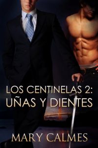 Descargar Uñas y Dientes (Los Centinelas nº 2) pdf, epub, ebook