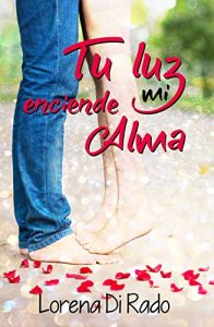 Descargar Tu Luz Enciende Mi Alma pdf, epub, ebook