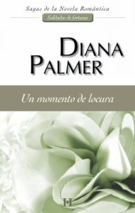 Descargar Un momento de locura (Coleccionable Sagas) pdf, epub, ebook