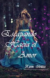 Descargar ESCAPANDO HACIA EL AMOR (Súper – Romántica) pdf, epub, ebook