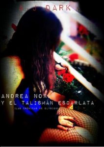 Descargar Andrea Nox y el talismán escarlata (Crónicas de Elysion nº 1) pdf, epub, ebook