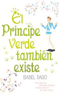 Descargar El Príncipe Verde También Existe pdf, epub, ebook