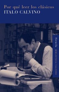 Descargar Por qué leer los clásicos (Biblioteca Calvino) pdf, epub, ebook