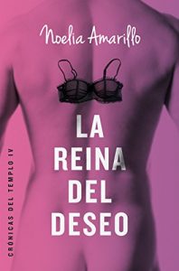 Descargar La reina del deseo (Crónicas del Templo) pdf, epub, ebook