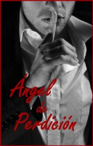 Descargar ÁNGEL DE PERDICIÓN (Erótica – Romántica) pdf, epub, ebook