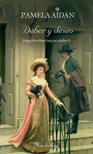 Descargar Deber y deseo: Trilogía Fitzwilliam Darcy, un caballero II pdf, epub, ebook