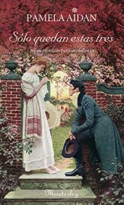 Descargar Sólo quedan estas tres: Trilogía Fitzwilliam Darcy, un caballero III pdf, epub, ebook