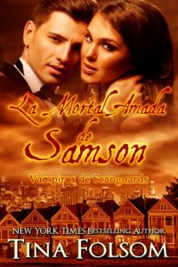 Descargar La Mortal Amada de Samson (Vampiros de Scanguards nº 1) pdf, epub, ebook