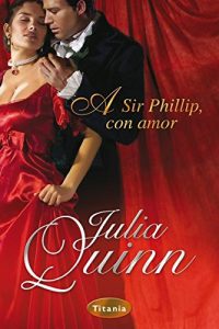 Descargar A Sir Phillip, con amor (Titania época) pdf, epub, ebook