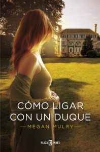 Descargar Cómo ligar con un duque (Amantes reales 1) pdf, epub, ebook