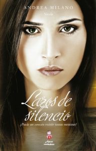 Descargar Lazos de Silencio (Amor Verdadero – Novela Romántica nº 2) pdf, epub, ebook