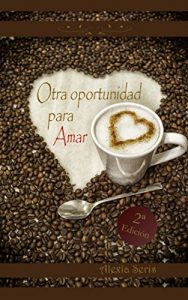 Descargar Otra oportunidad para amar pdf, epub, ebook