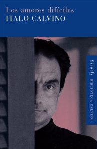 Descargar Los amores difíciles (Biblioteca Calvino) pdf, epub, ebook