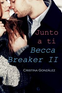 Descargar Junto a ti (Becca Breaker nº 2) pdf, epub, ebook