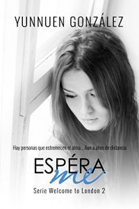 Descargar Espérame (Welcome to London nº 2) pdf, epub, ebook
