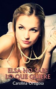 Descargar Elsa no sabe lo que quiere pdf, epub, ebook