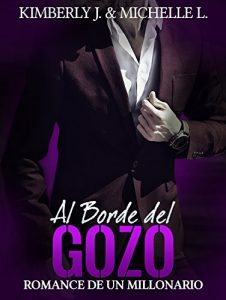 Descargar Erotica: Romantica – Al Borde del Gozo (Romance de un Millonario 11 “Erotica Romantica”) pdf, epub, ebook