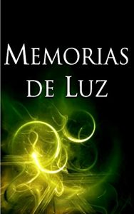 Descargar Memorias de Luz: amor, sexualidad y energía en una historia de transformación interior pdf, epub, ebook