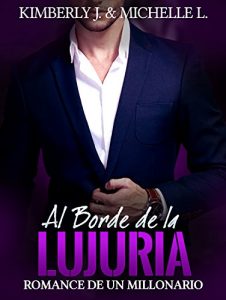 Descargar Erotica: Romantica – Al Borde de la Lujuria (Romance de un Millonario 12 “Erotica Romantica”) pdf, epub, ebook