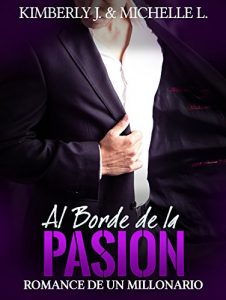 Descargar Erotica: Romantica – Al Borde de la PASIÓN (Romance de un Millonario 4 “Romantica Erotica”) pdf, epub, ebook