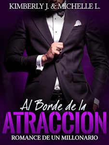 Descargar Erotica: Romantica – Al Borde de la ATRACCION (Romance de un Millonario 3 “Romantica Erotica”) pdf, epub, ebook