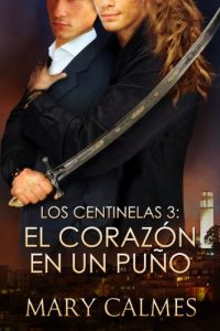 Descargar El Corazón en un Puño (Los Centinelas nº 3) pdf, epub, ebook