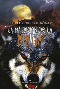 Descargar LA MALDICIÓN DE LA BRUJA (SAGA MALDICIONES nº 1) pdf, epub, ebook