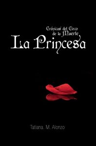 Descargar Crónicas del circo de la muerte: La Princesa pdf, epub, ebook